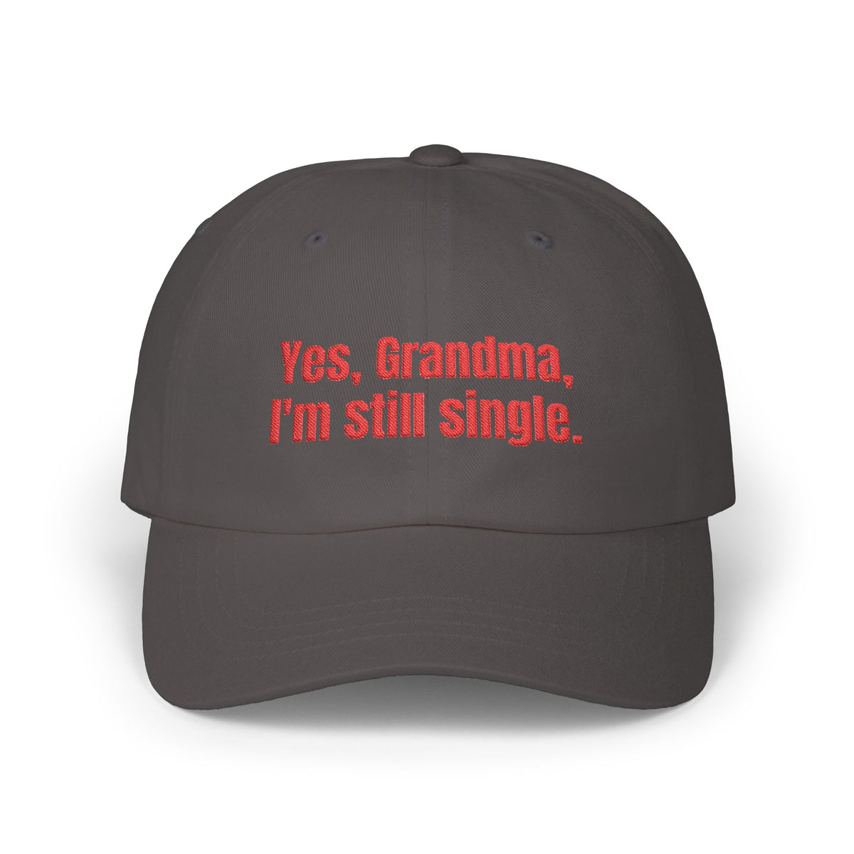 Yes, Grandma, I’m Still Single Cap