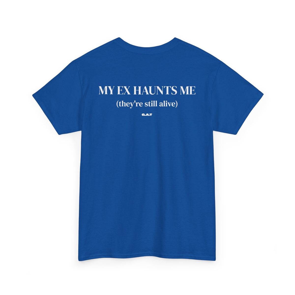 Ex Haunts Me Tee