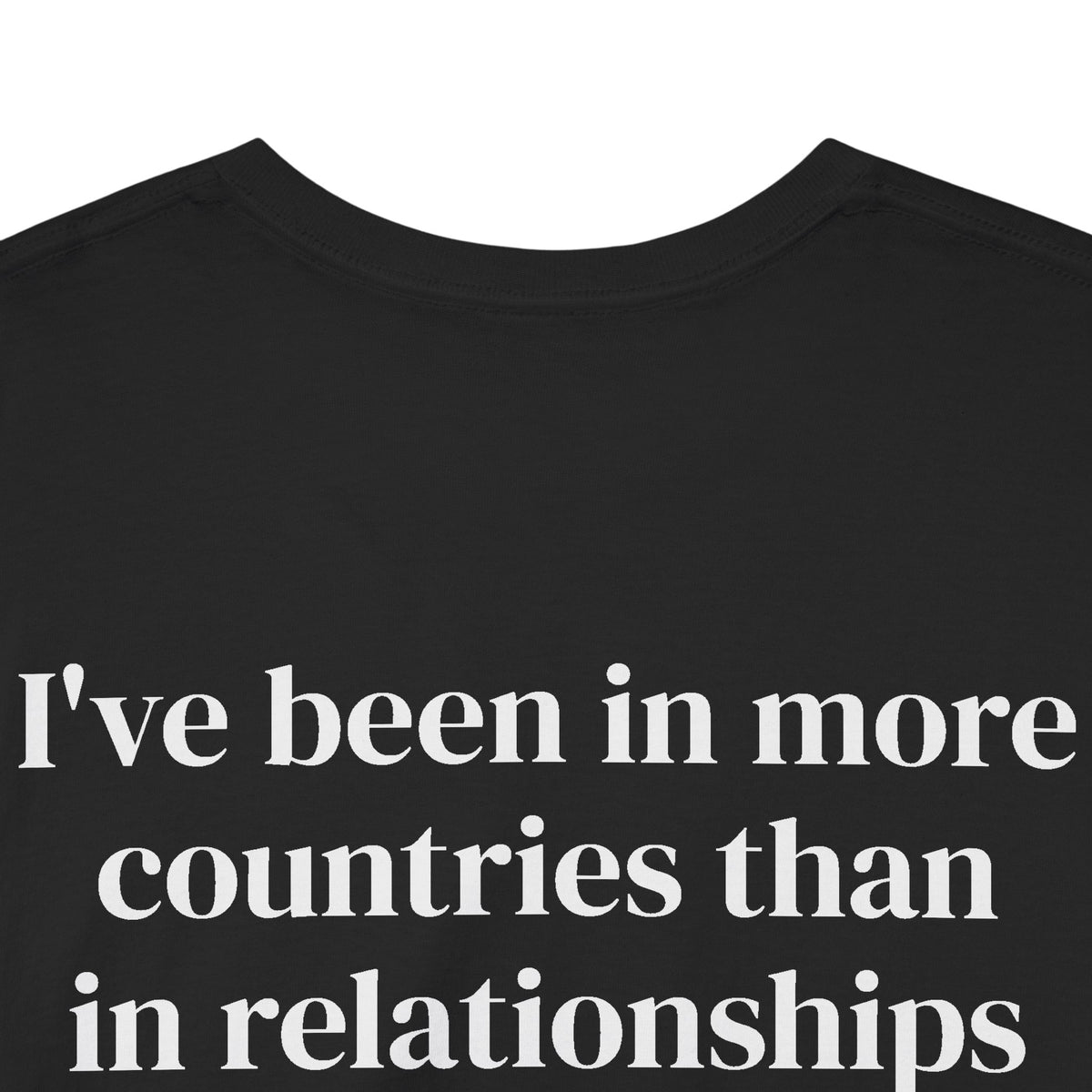 Been in More Countries Tee