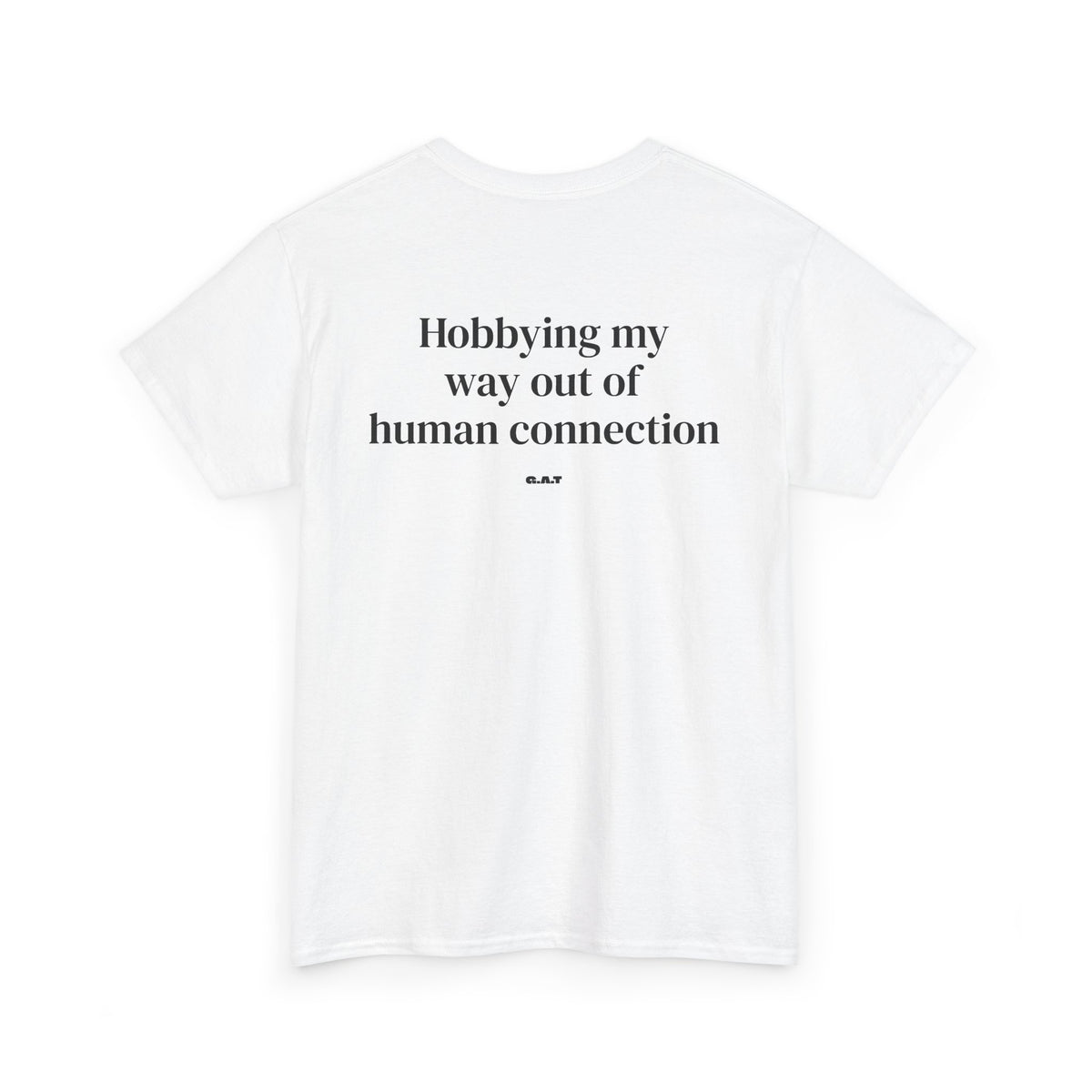 Hobbing My Way Out of Human Connection Tee