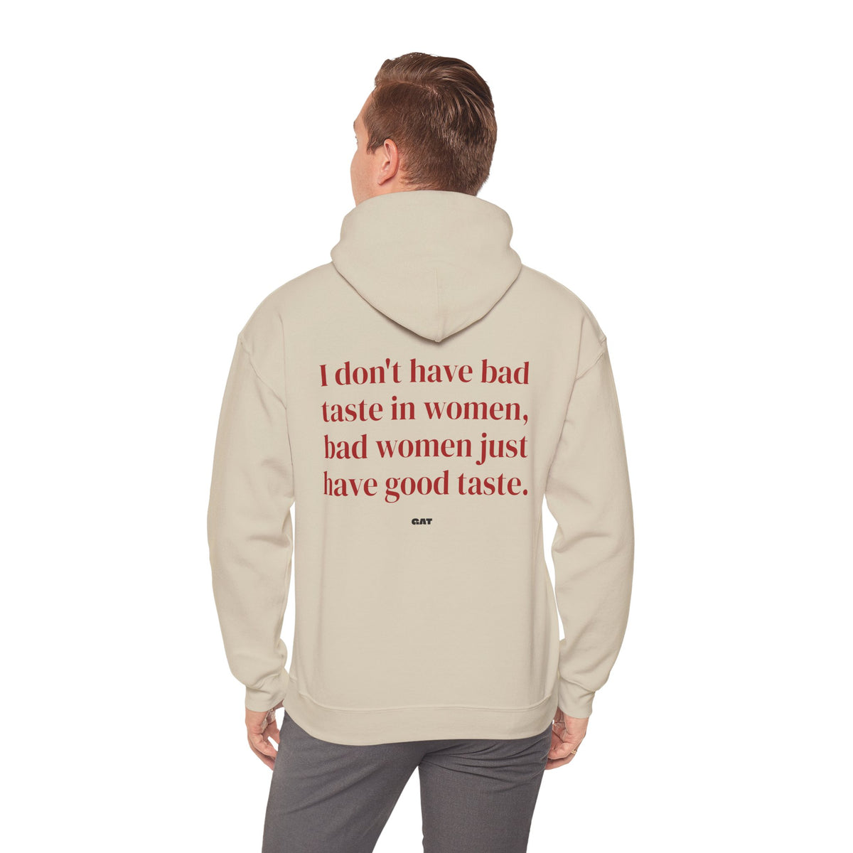 Bad Women Have Good Taste Hoodie
