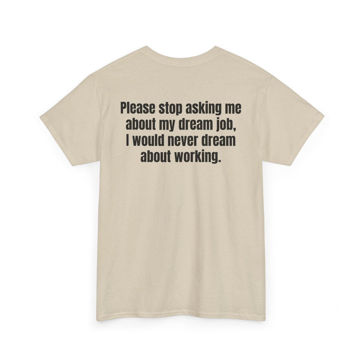 Dream Job Tee