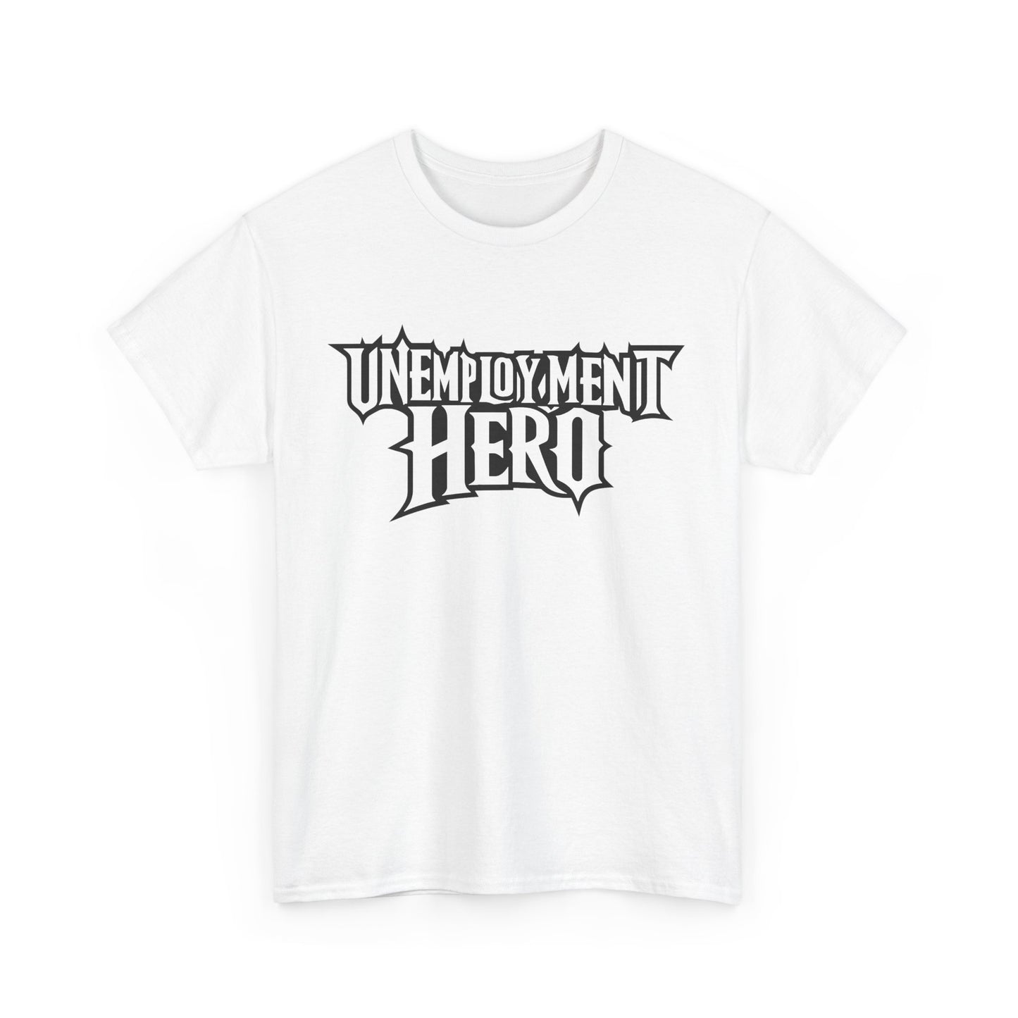 Unemployment Hero Tee
