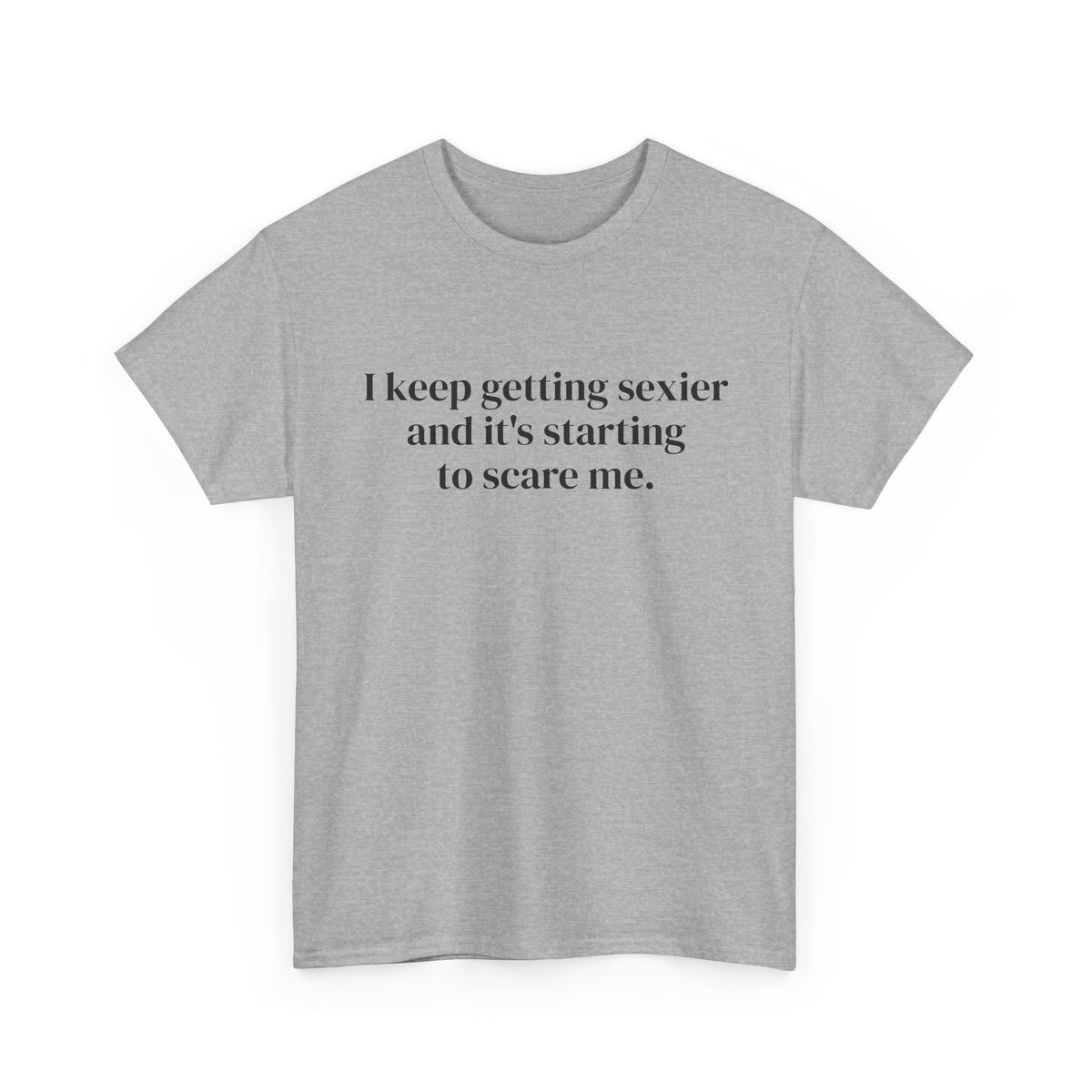 Keep Getting Sexier Tee
