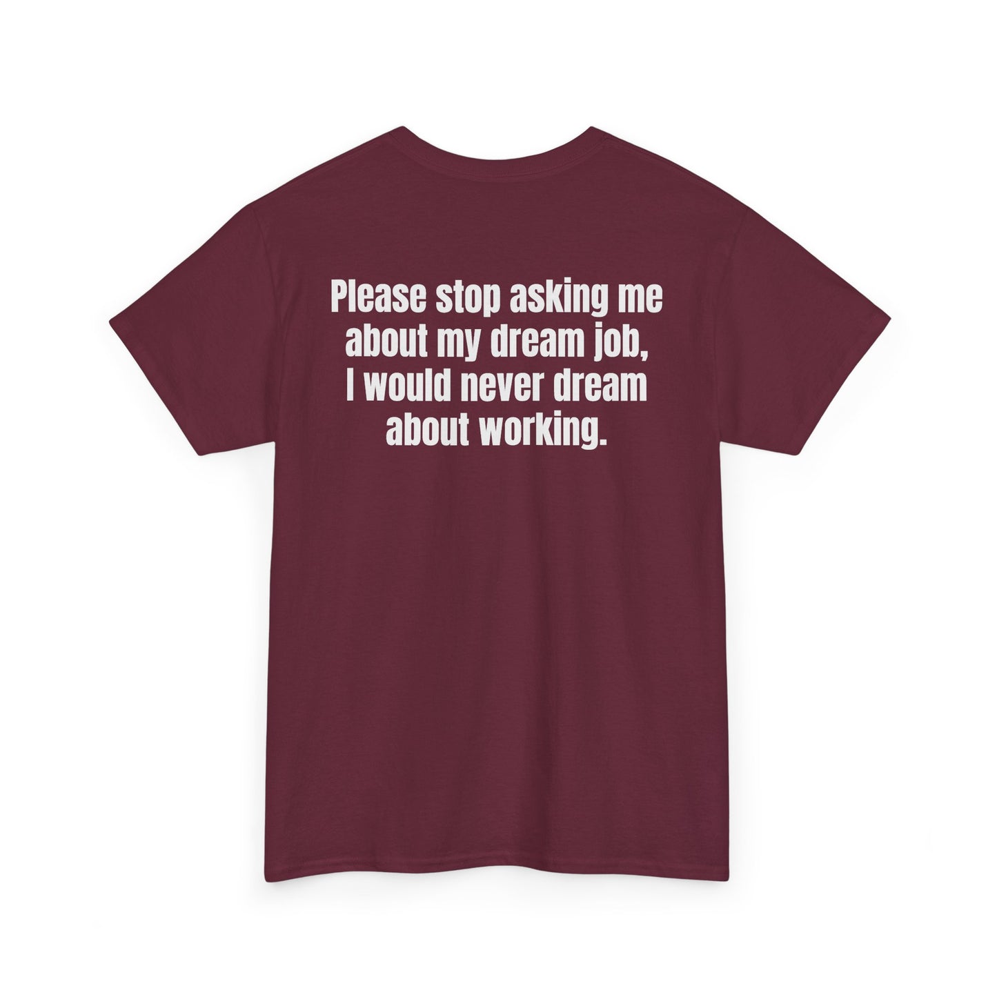 Dream Job Tee
