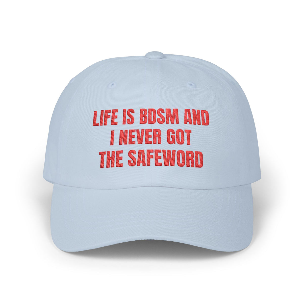 Life Is BDSM and I Never Got the Safeword Dad Cap