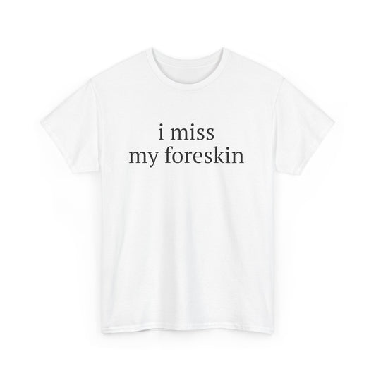 Miss my Skin Tee