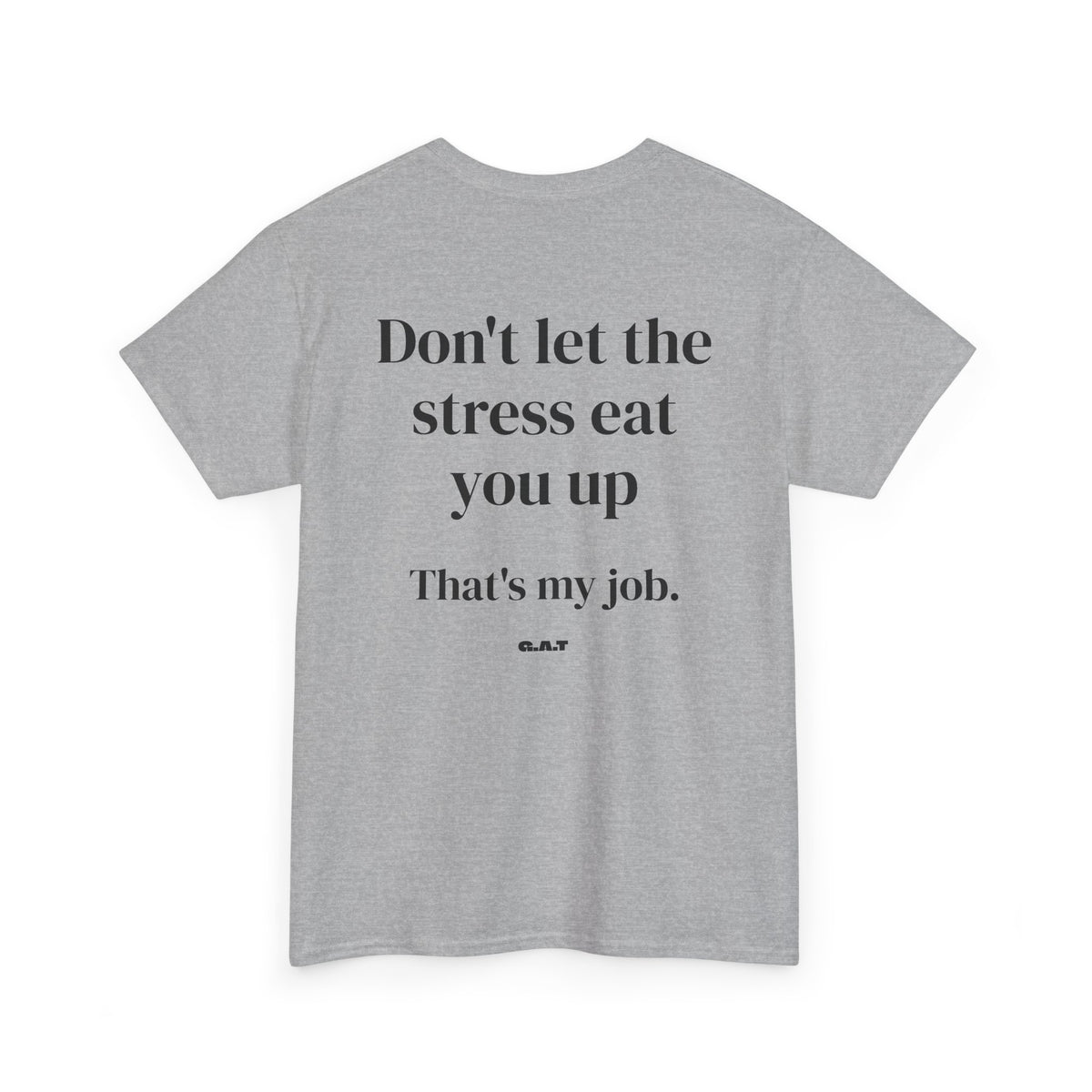 Stress Eat You Up Tee