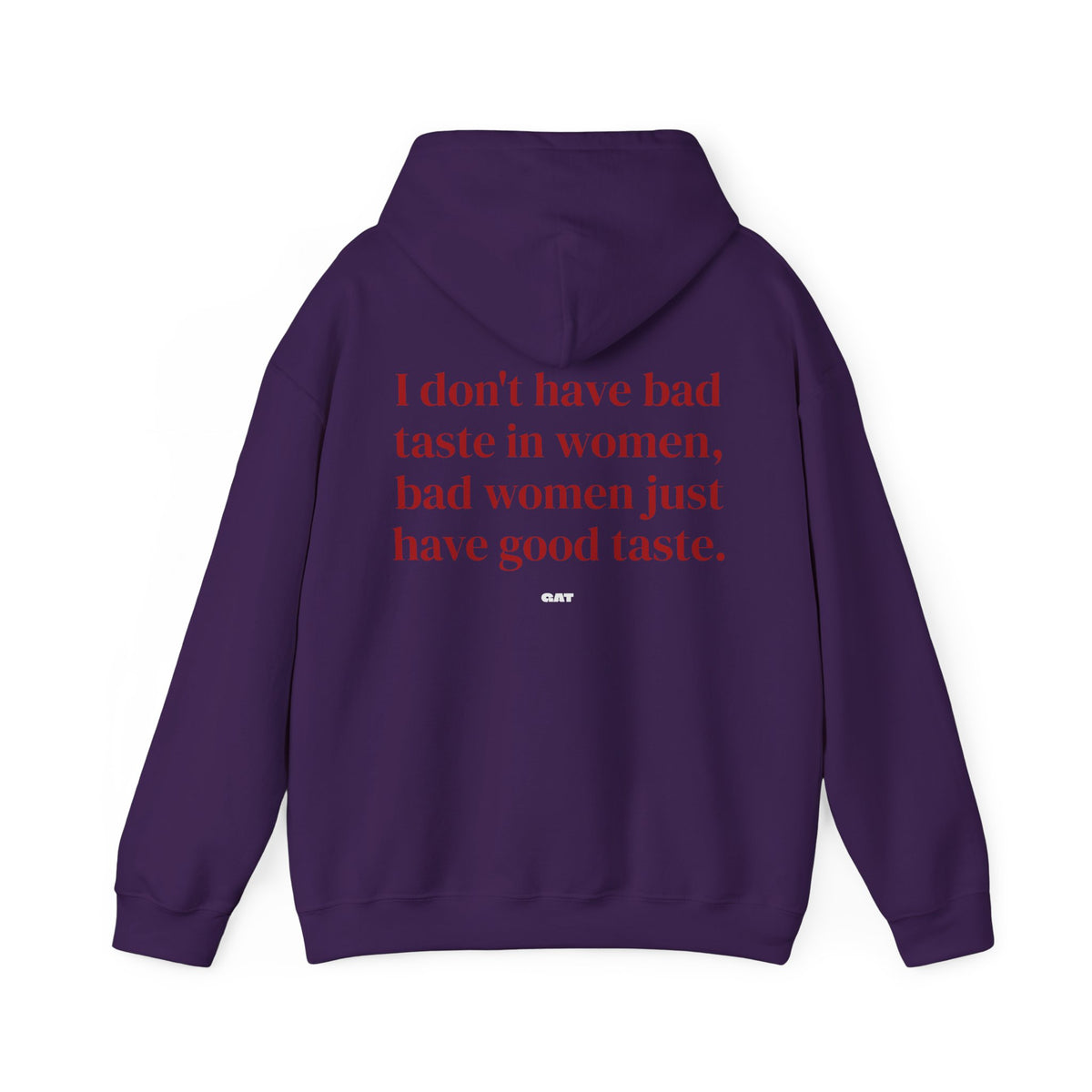 Bad Women Have Good Taste Hoodie
