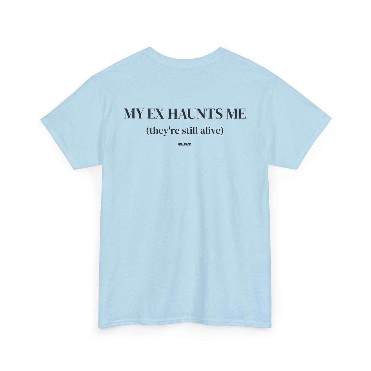 Ex Haunts Me Tee