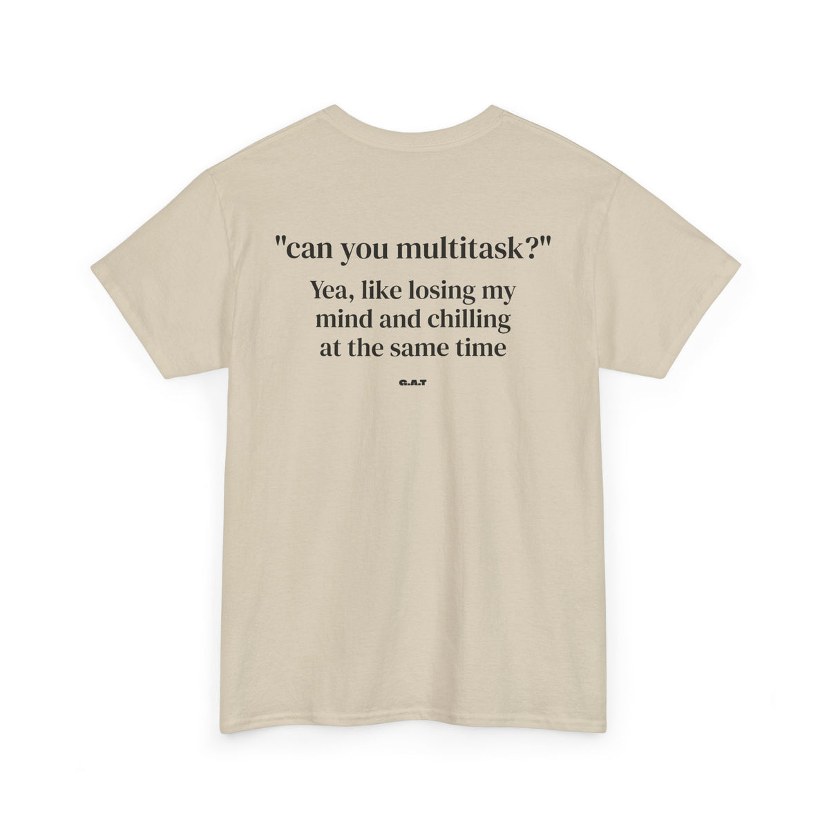 Can You Multitask Tee Back Print