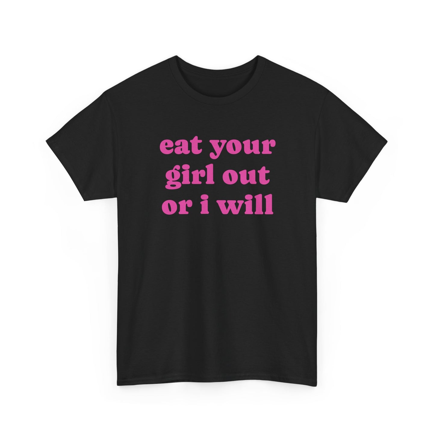 Eat Your Girl Tee