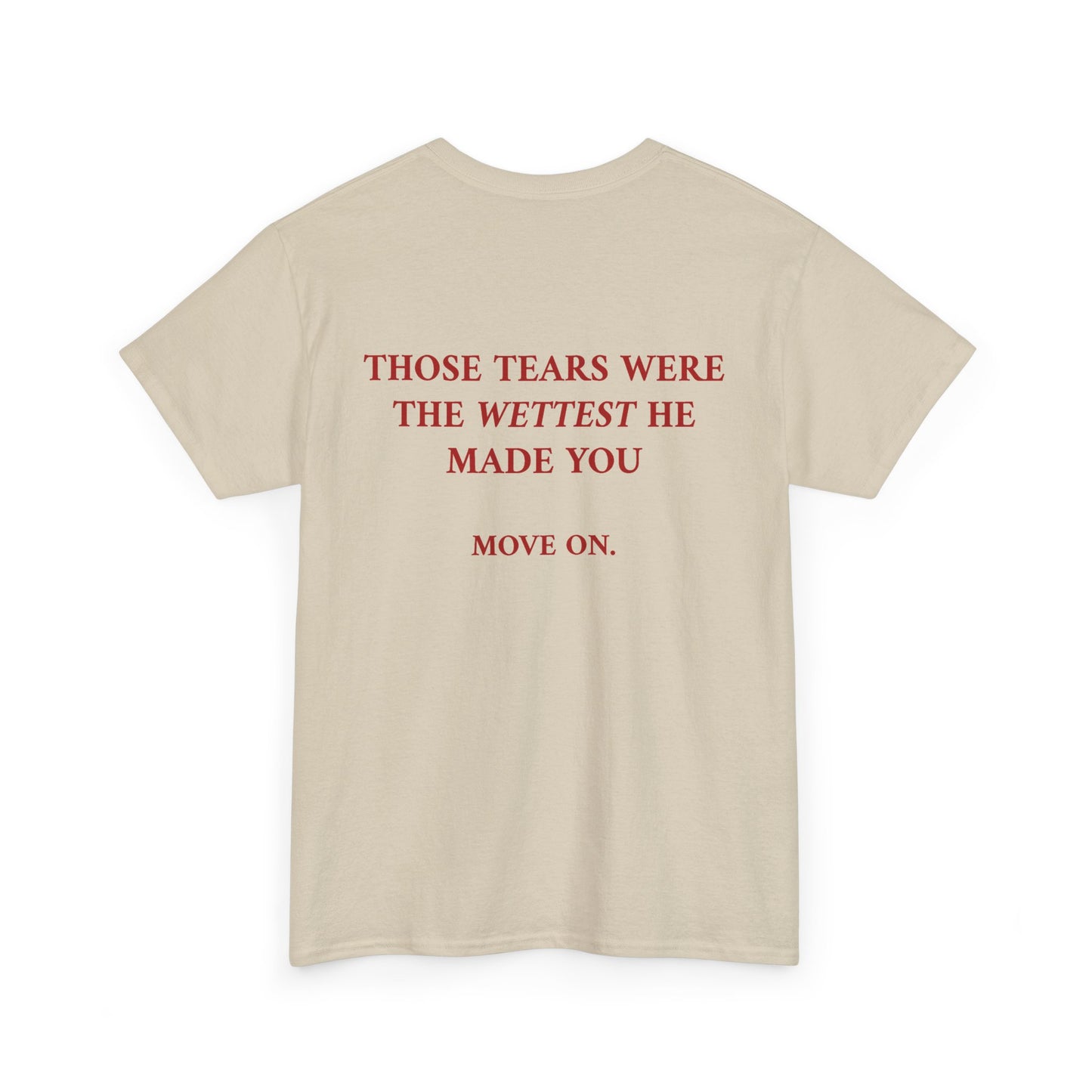 Wettest Tee