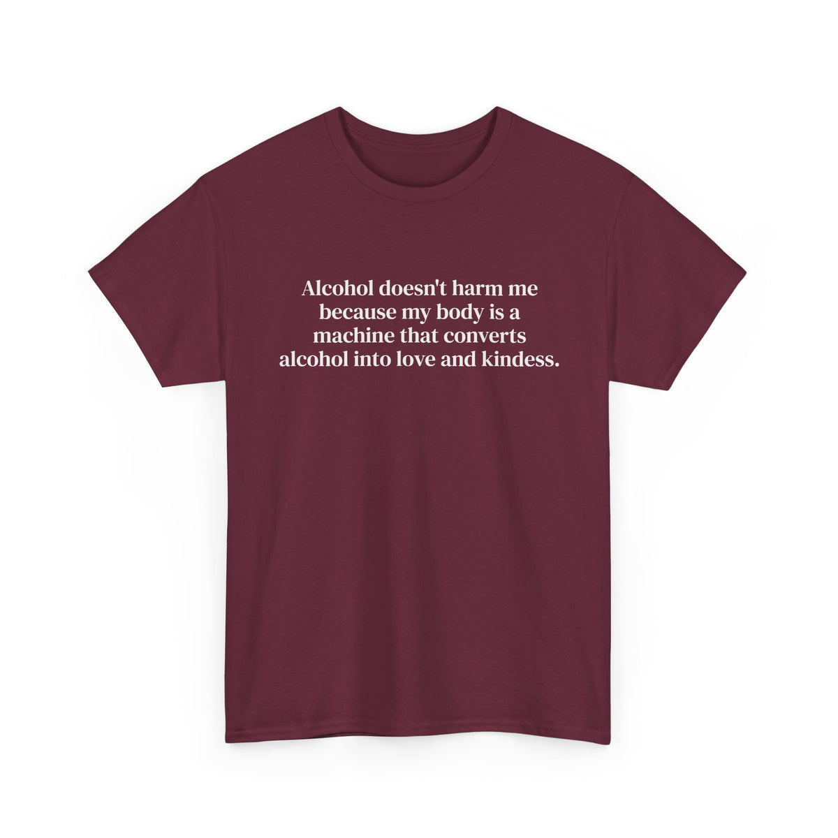 Alcohol Into Kindness Tee