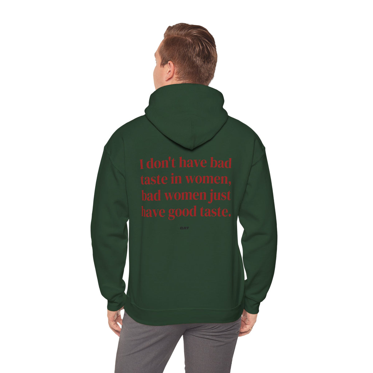 Bad Women Have Good Taste Hoodie