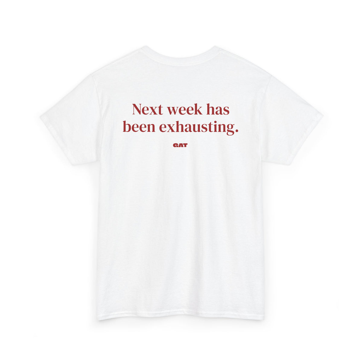 Been Exhausting BACK Tee