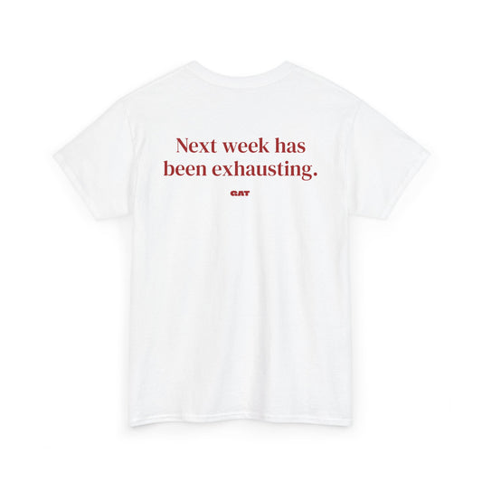 Been Exhausting BACK Tee