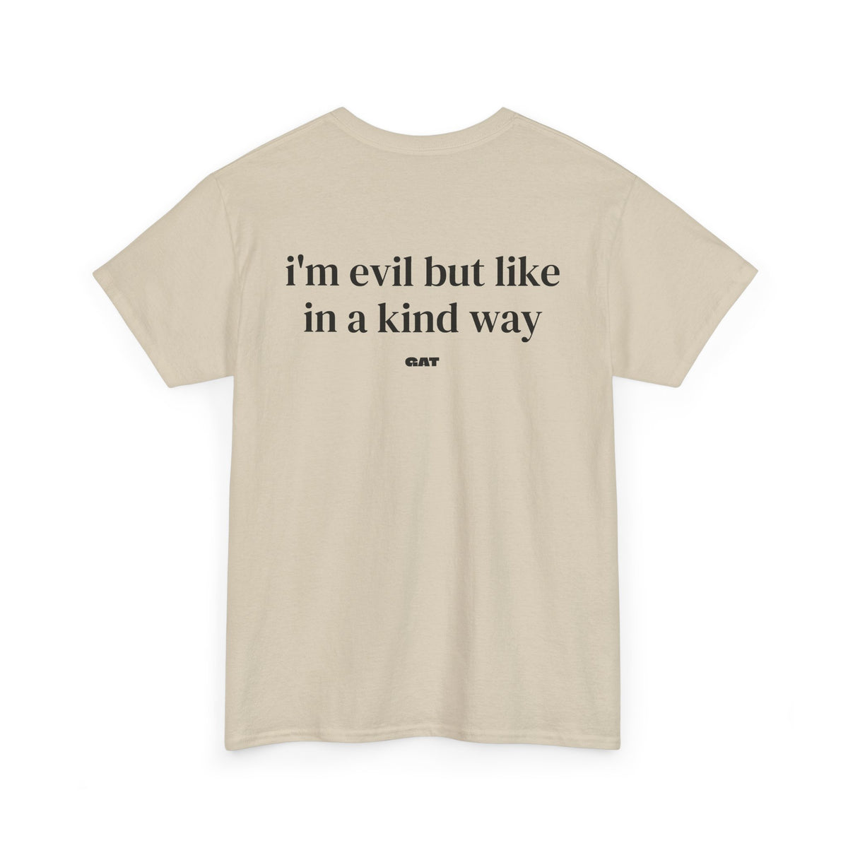 I'm Evil But Like in a Kind Way Graphic T-Shirt