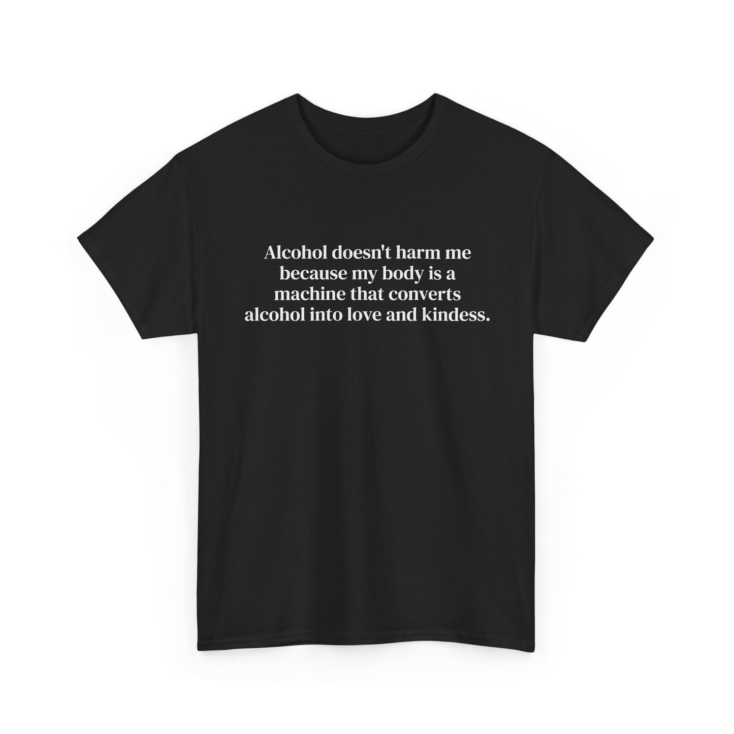 Alcohol Into Kindness Tee