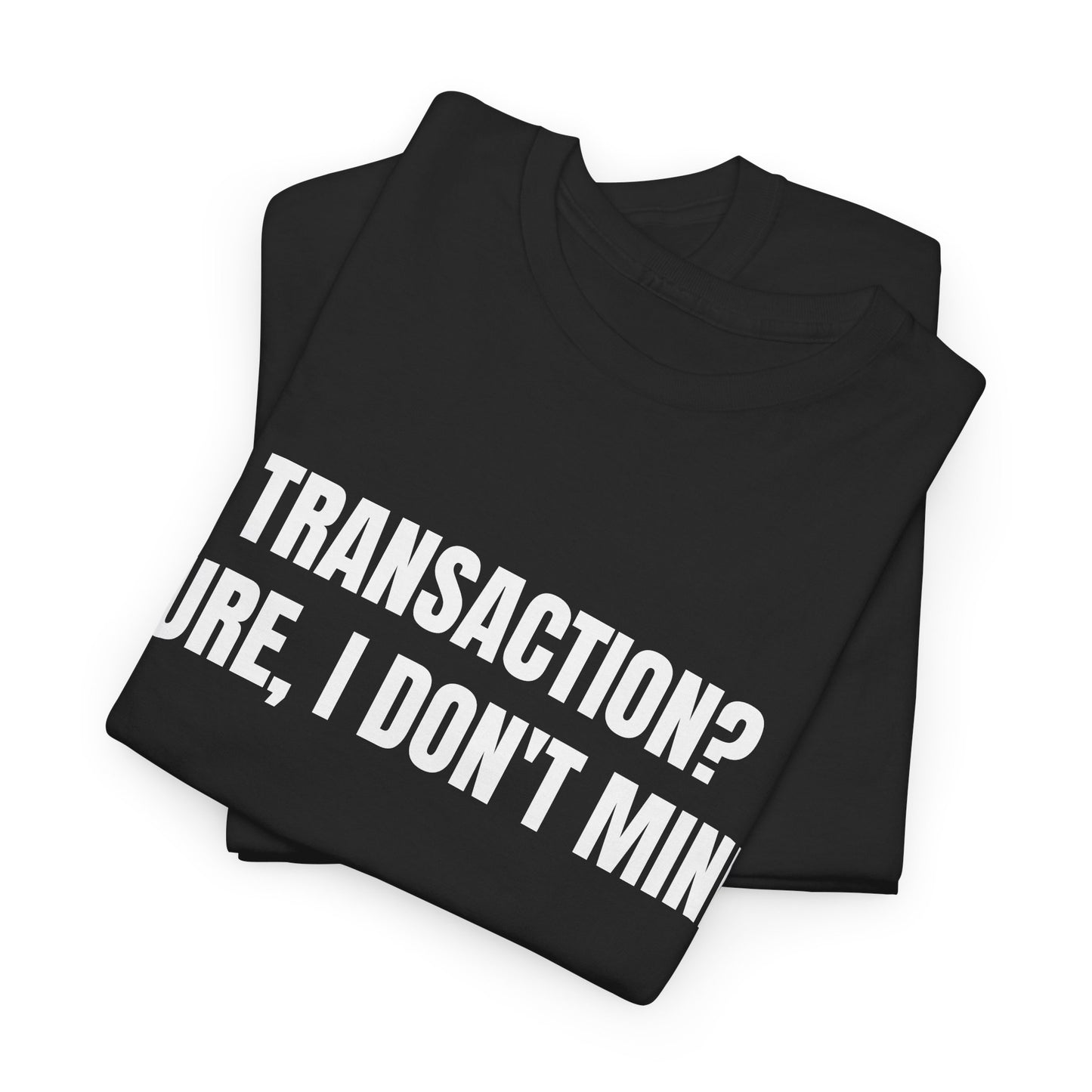 Transaction Tee