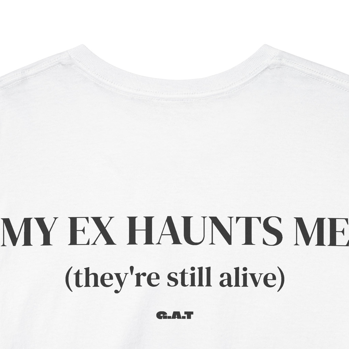Ex Haunts Me Tee