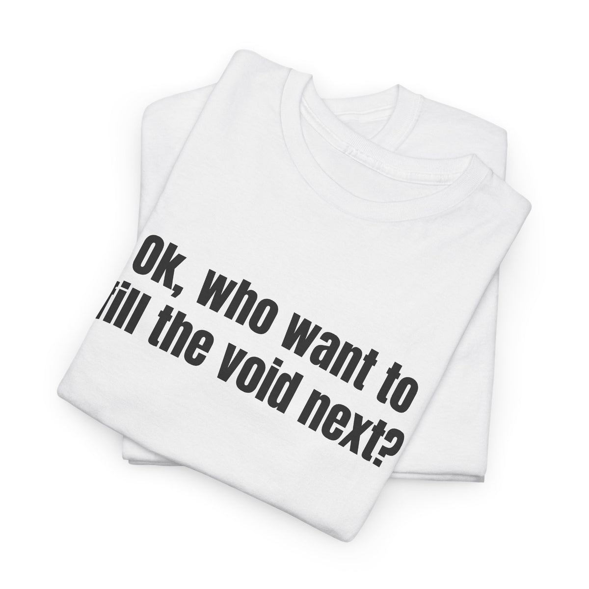 Fill the Void Front Tee