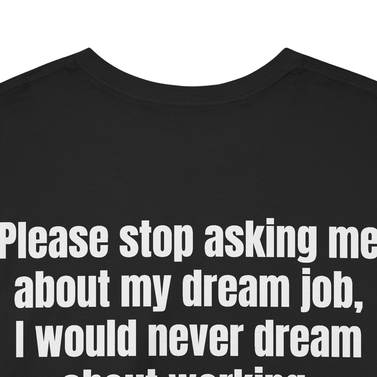 Dream Job Tee