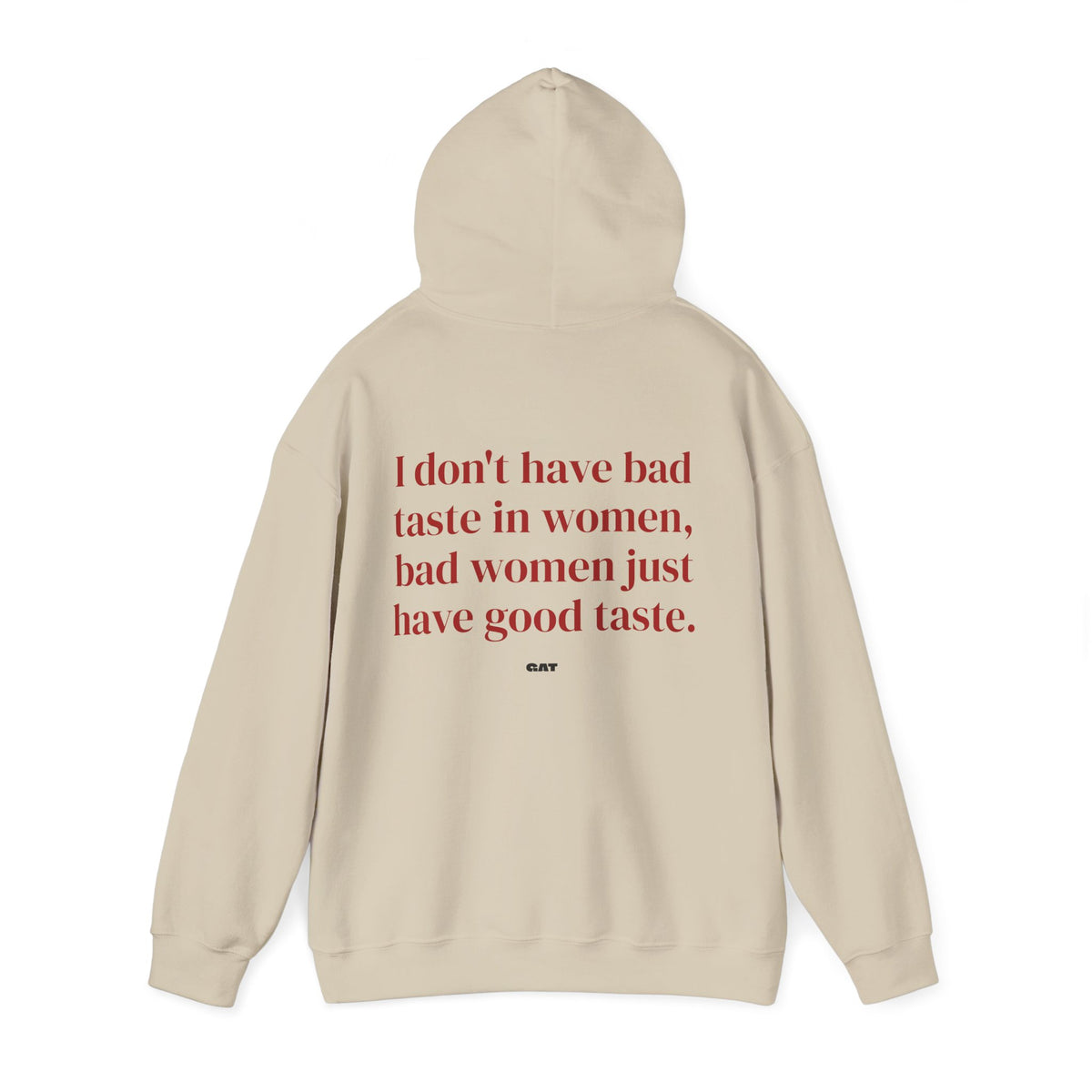Bad Women Have Good Taste Hoodie