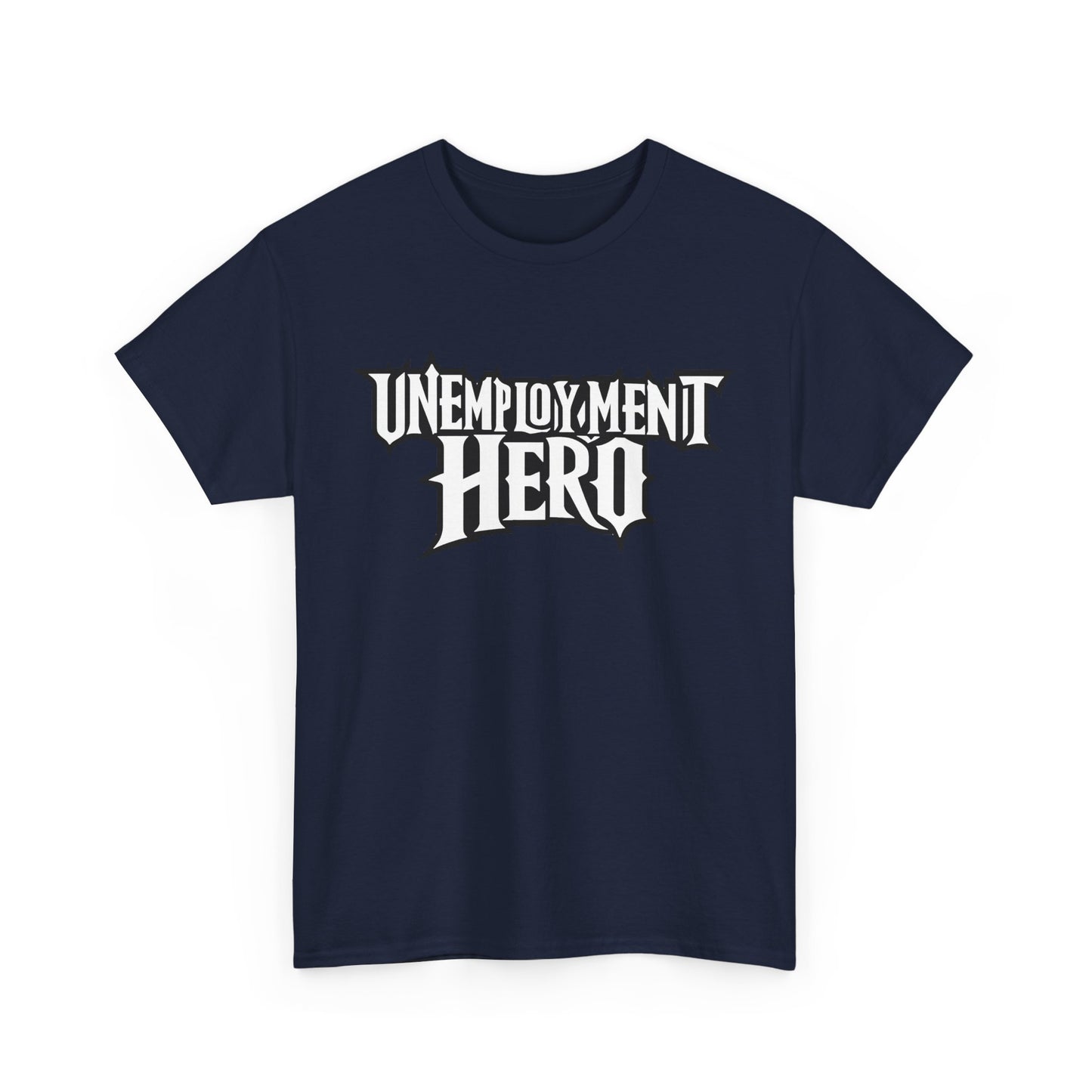 Unemployment Hero Tee