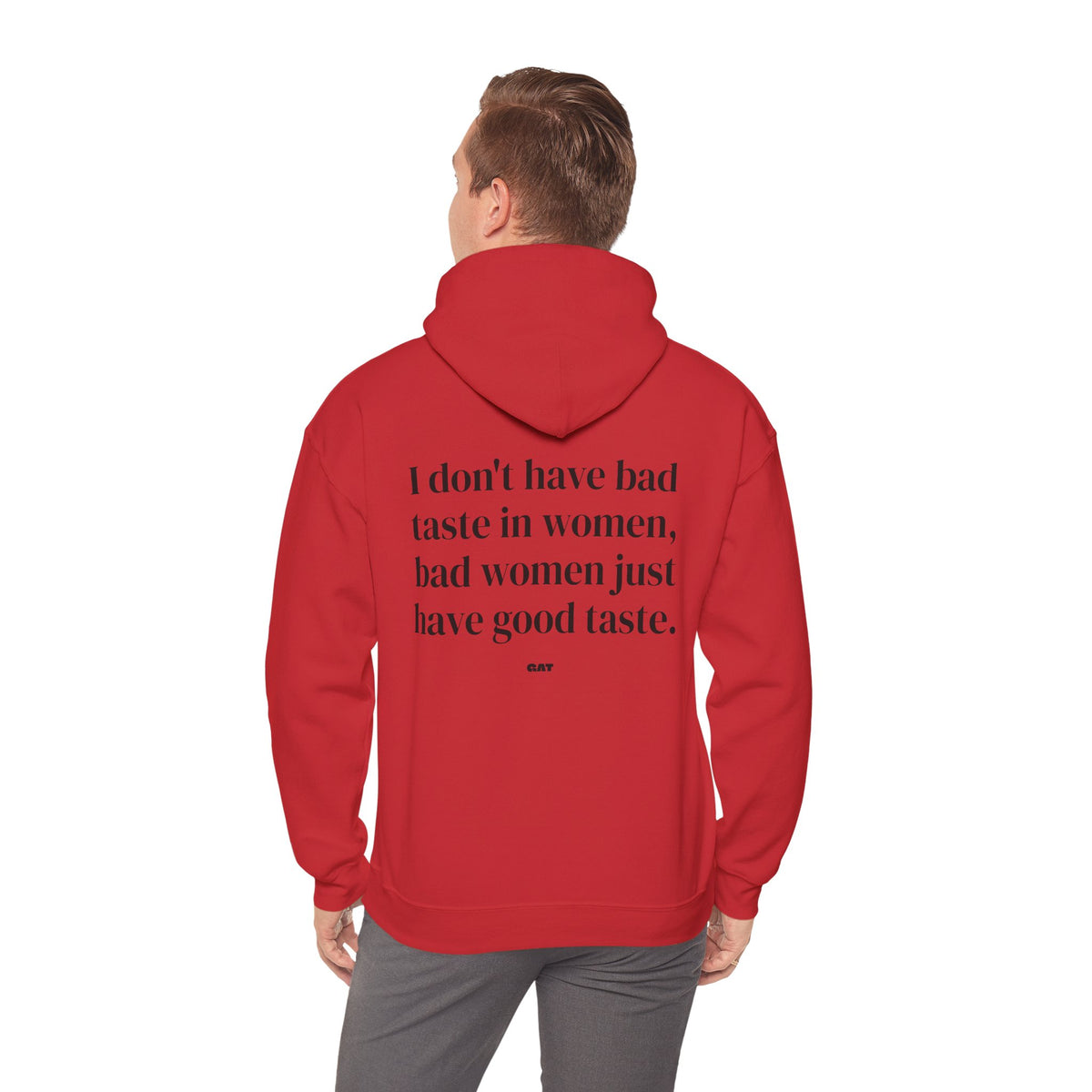 Bad Women Have Good Taste Hoodie