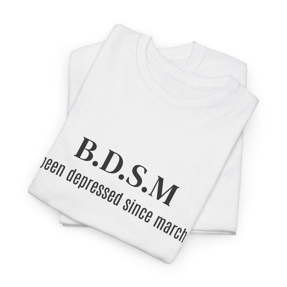 Been Depressed Tee