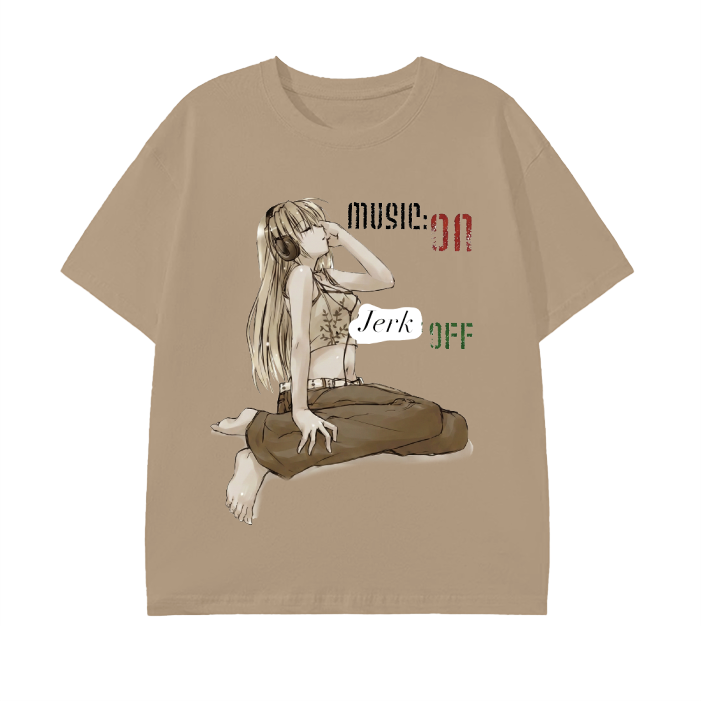Music ON Jerk OFF Tee