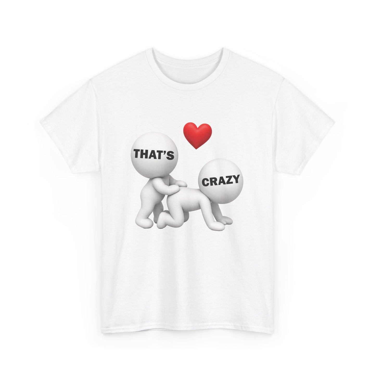 That's Crazy Tee