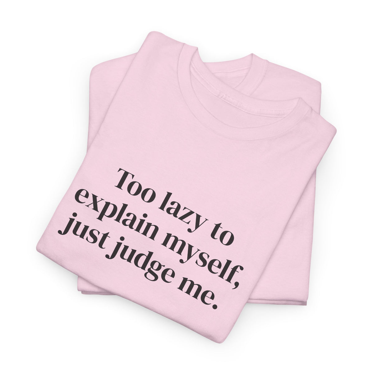 Just Judge Me Tee