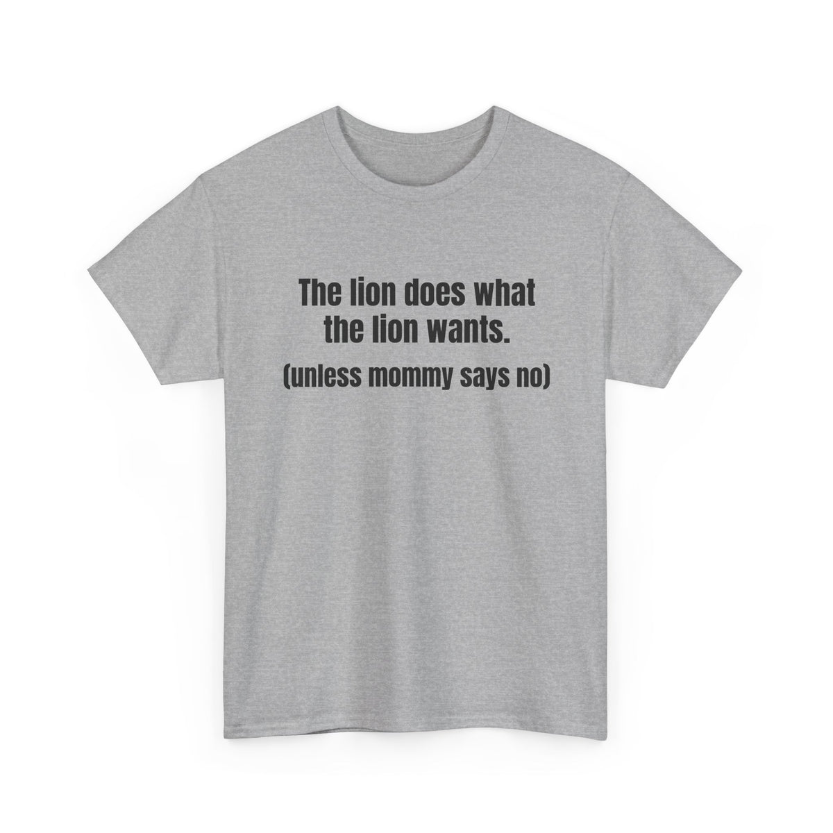 Lion Does What The Lion Wants Tee