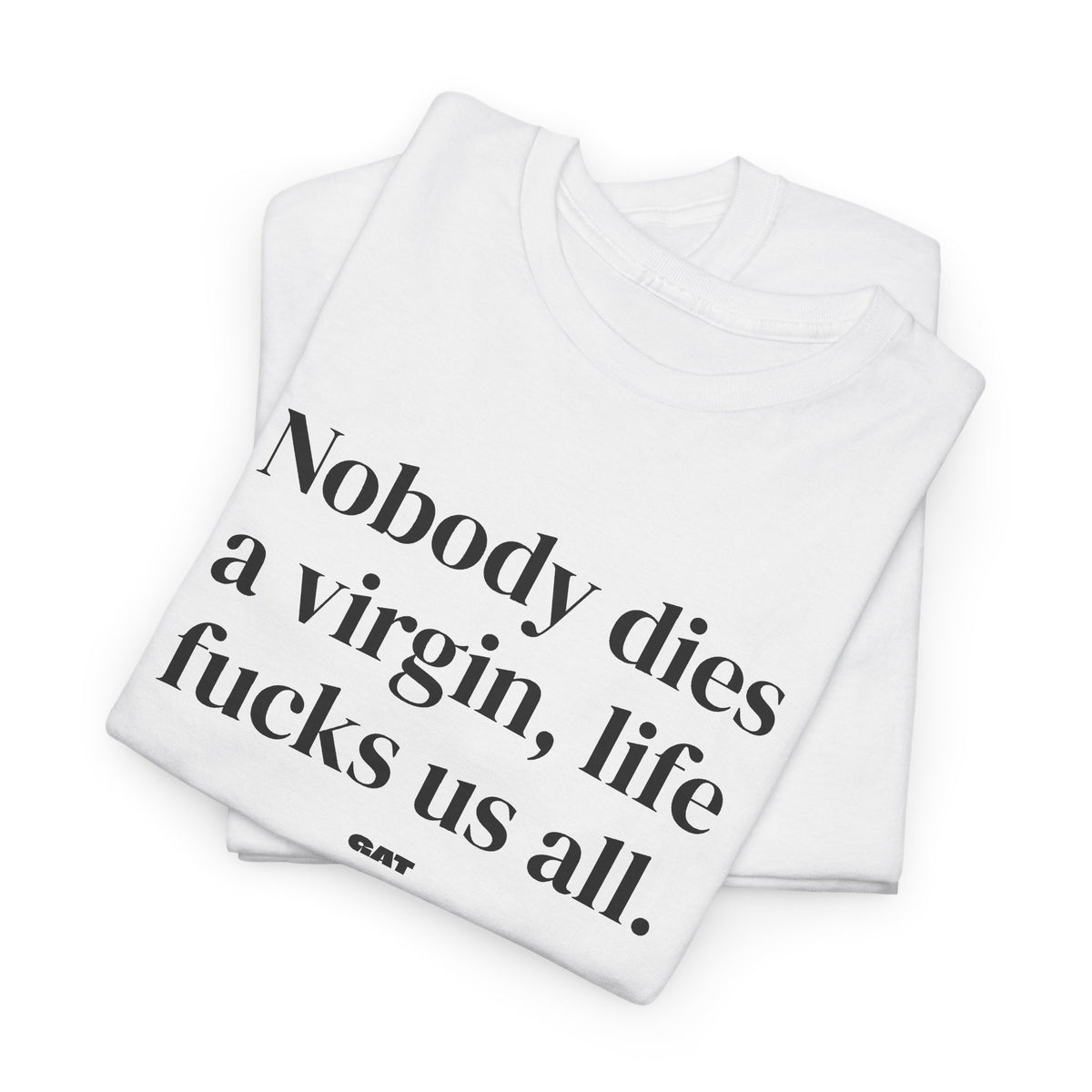 Dies a Virgin Front Tee