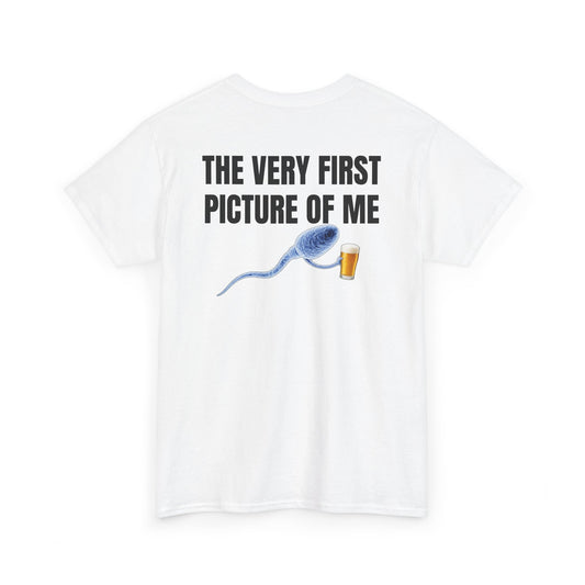 Very First Picture of Me Beer Tee Back Print