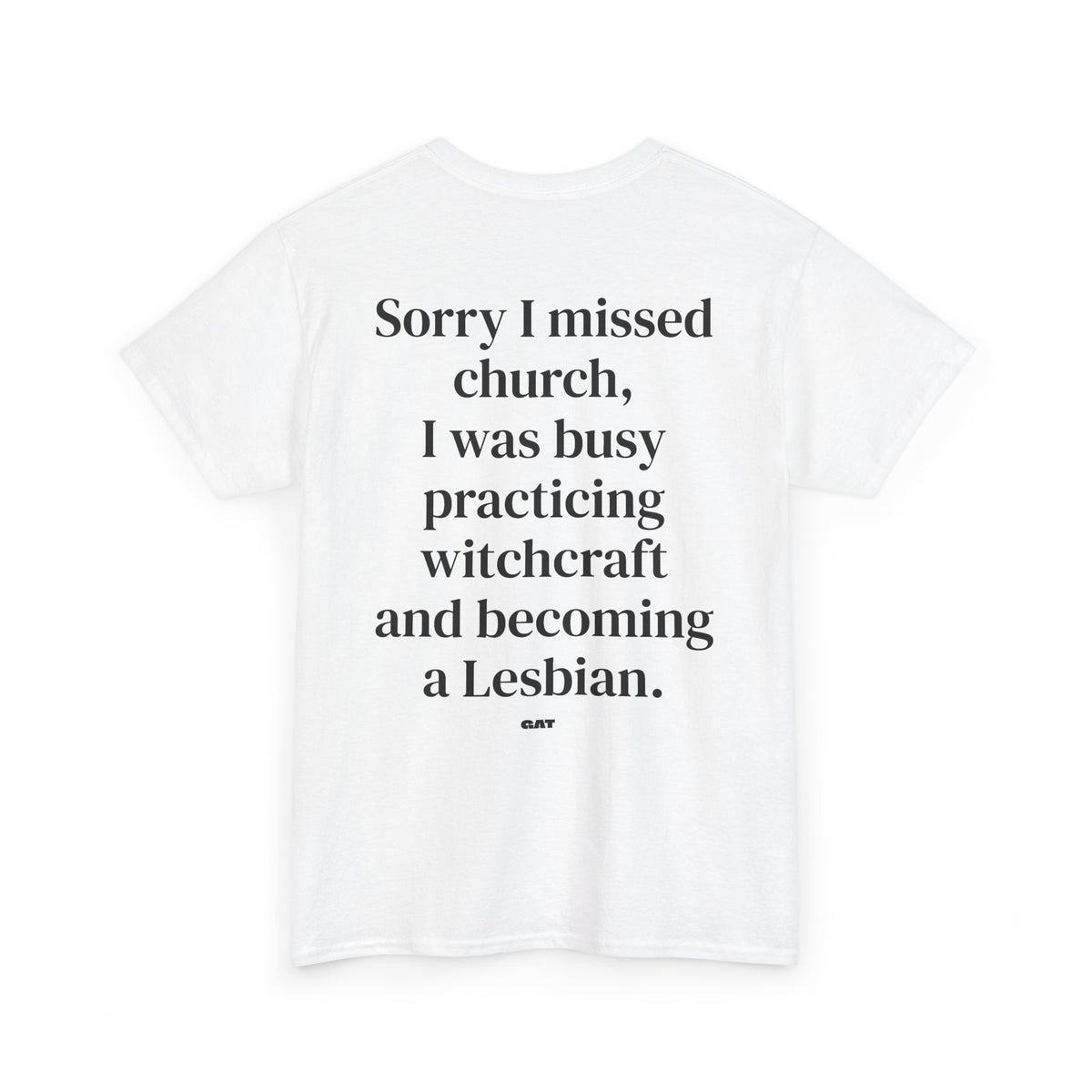 Sorry I Missed Church Witchcraft Lesbian Tee