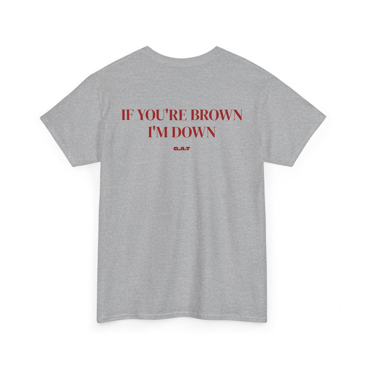 If You're Brown I'm Down Tee