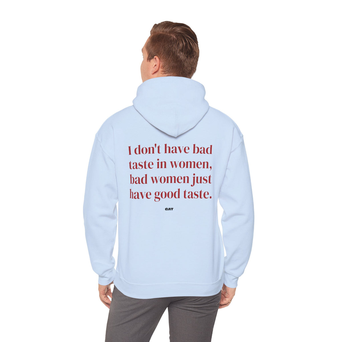 Bad Women Have Good Taste Hoodie