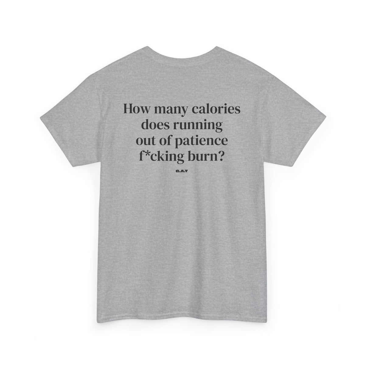 Running out of Patience Tee Back Print