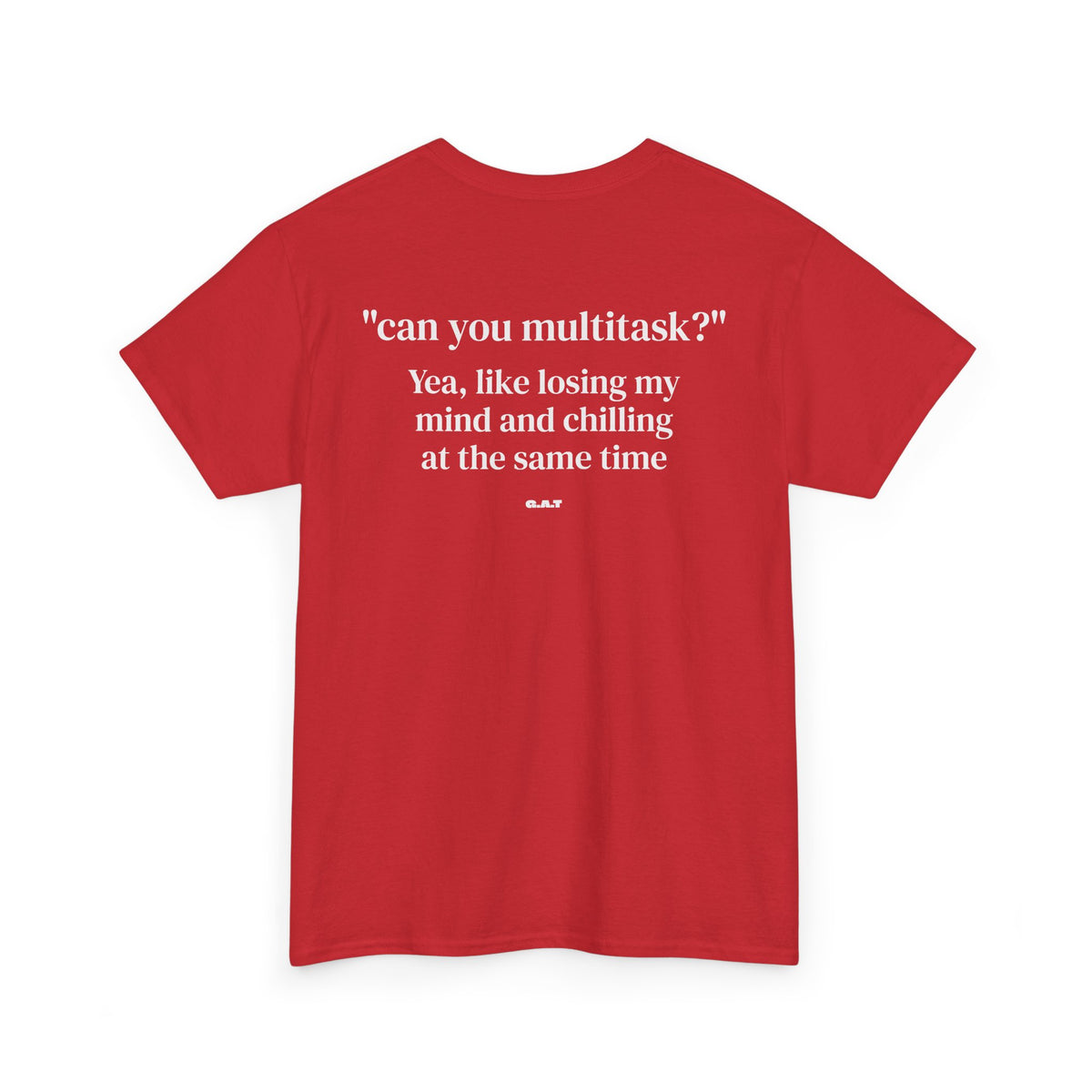Can You Multitask Tee Back Print