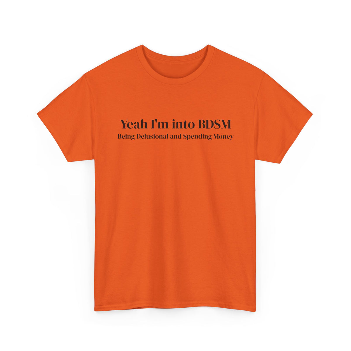 Being Delusional Spending Money Tee