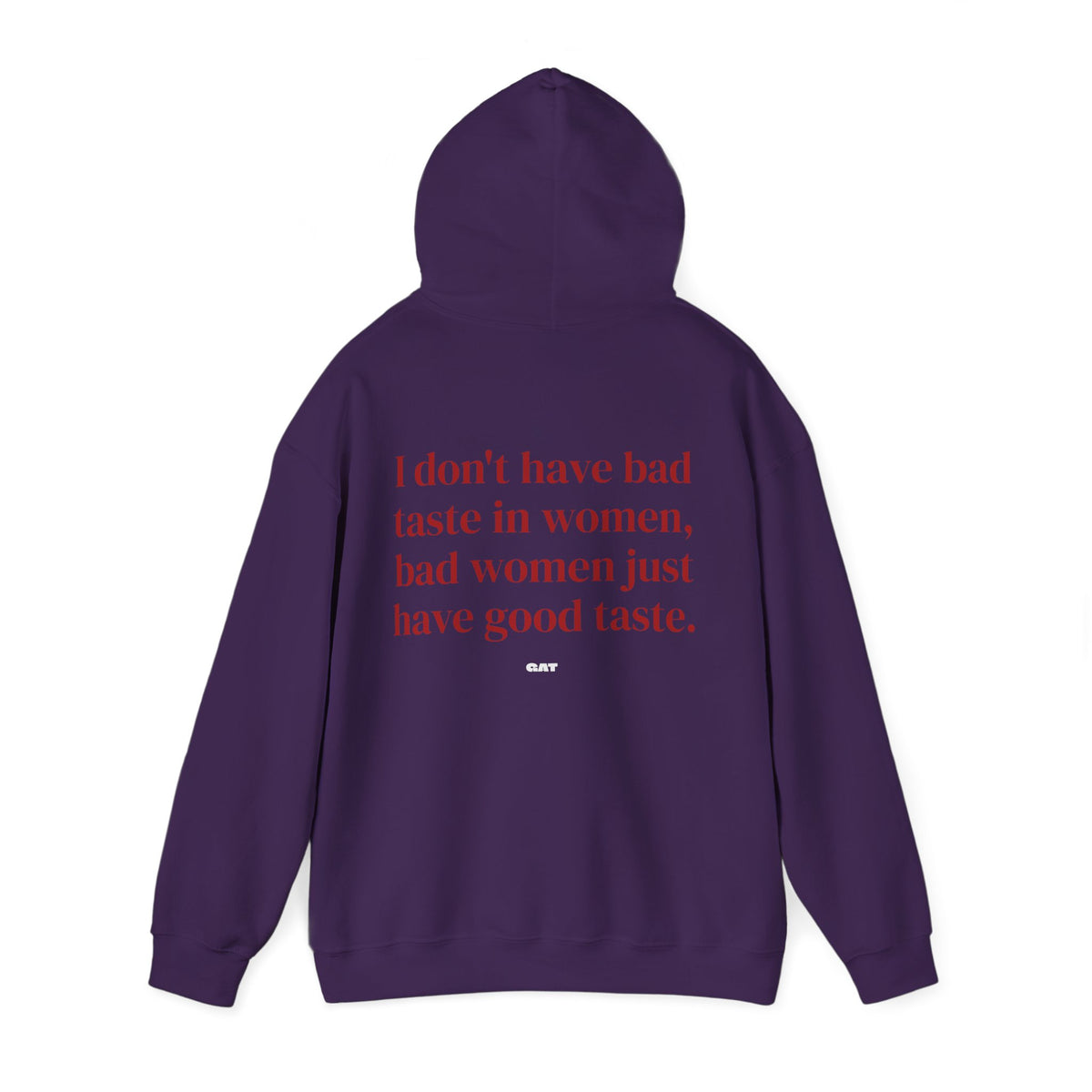 Bad Women Have Good Taste Hoodie