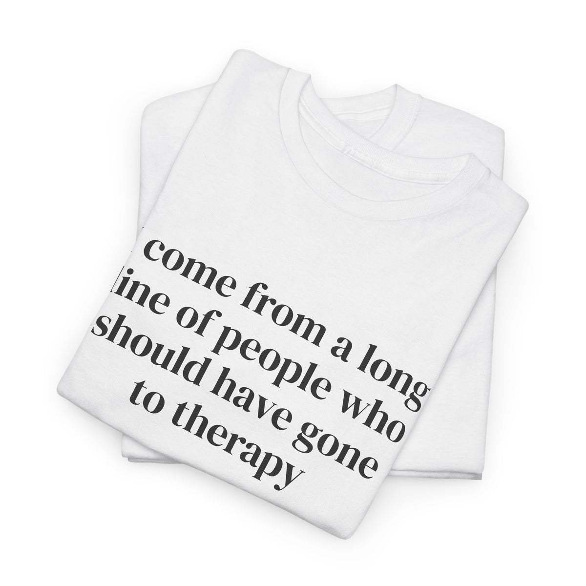 Gone to Therapy Tee
