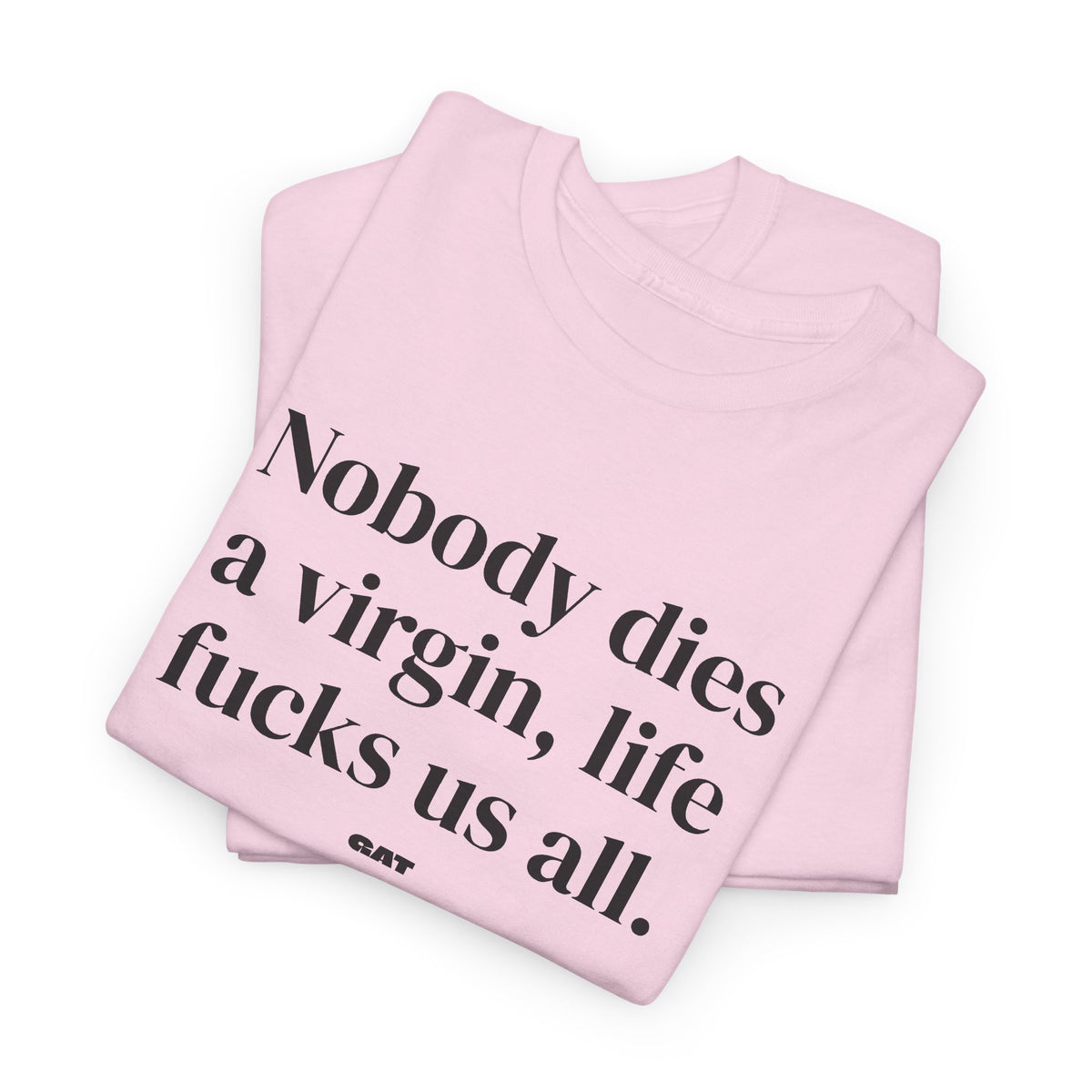 Dies a Virgin Front Tee