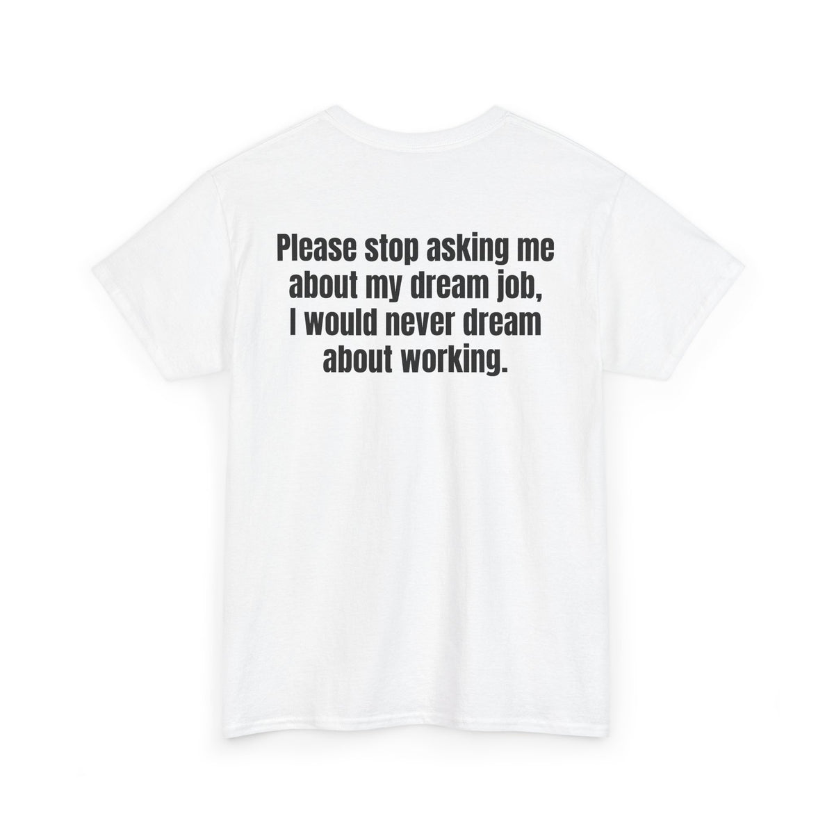 Dream Job Tee