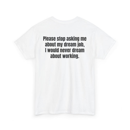 Dream Job Tee
