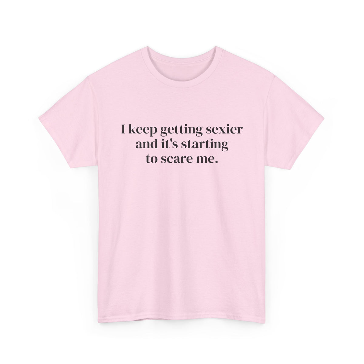 Keep Getting Sexier Tee