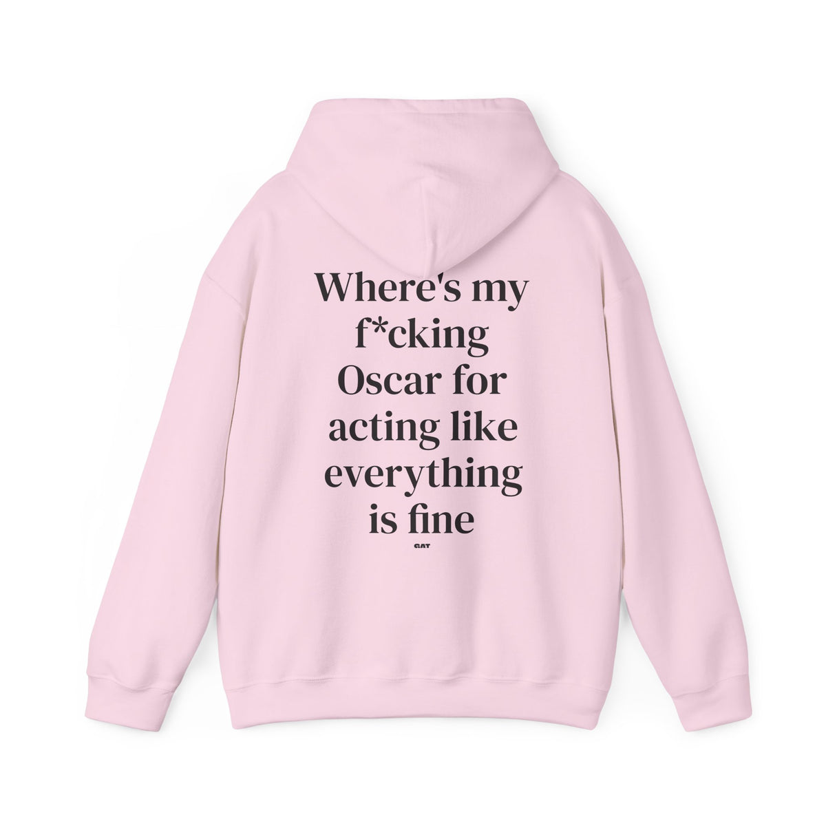 Where’s My F*cking Oscar for Acting Like Everything Is Fine Hoodie